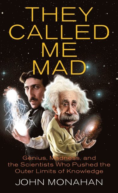 John Monahan - They Called Me Mad, E-bok