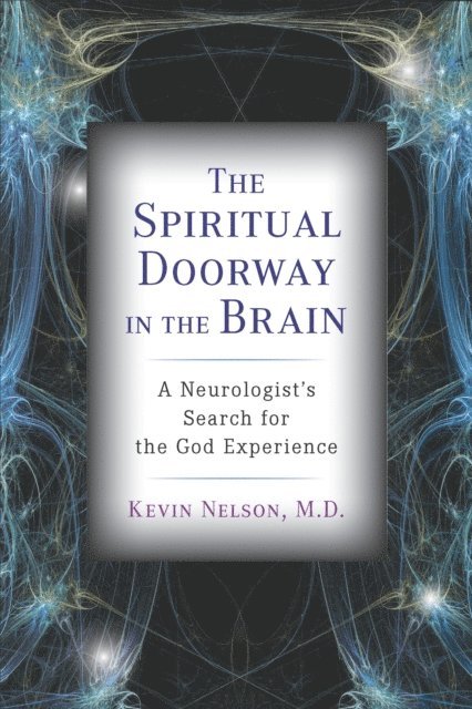 Kevin Nelson - Spiritual Doorway in the Brain, E-bok. Tillgänglighet: Lägg i varukorg