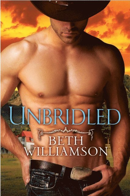 Beth Williamson - Unbridled, E-bok