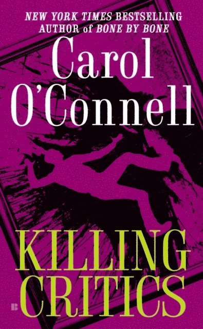 Carol O'Connell - Killing Critics, E-bok