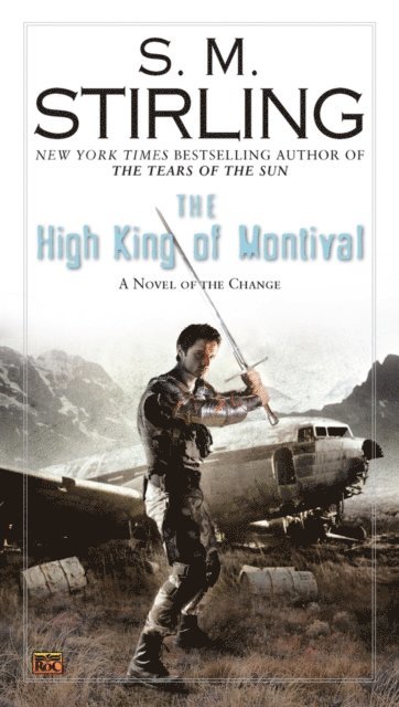 S. M. Stirling - High King of Montival, E-bok