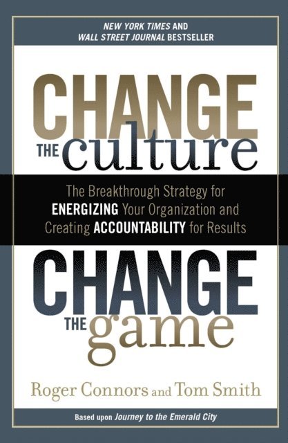Tom Smith, Roger Connors - Change the Culture, Change the Game, E-bok