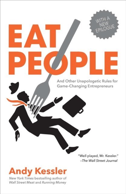 Andy Kessler - Eat People, E-bok