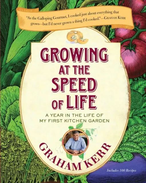 Graham Kerr - Growing at the Speed of Life, E-bok. Tillgänglighet: Lägg i varukorg