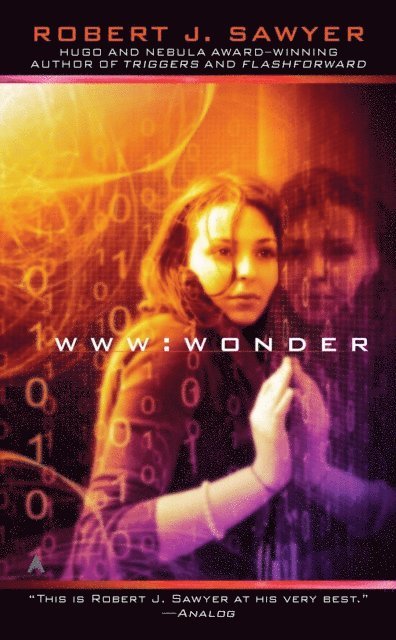 Robert J. Sawyer - WWW: Wonder, E-bok