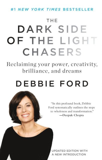 Debbie Ford - Dark Side of the Light Chasers, E-bok