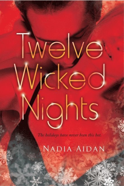Nadia Aidan - Twelve Wicked Nights, E-bok