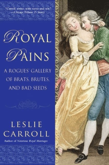 Leslie Carroll - Royal Pains, E-bok