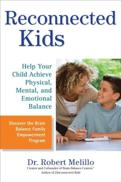 Dr. Robert Melillo - Reconnected Kids, E-bok