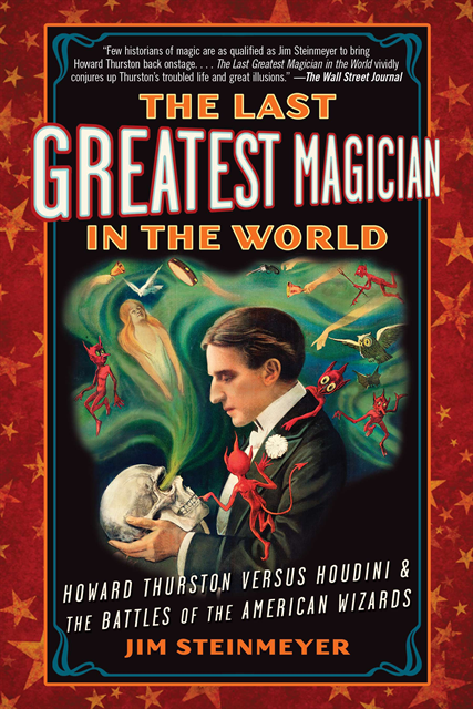 Jim Steinmeyer - Last Greatest Magician in the World, E-bok