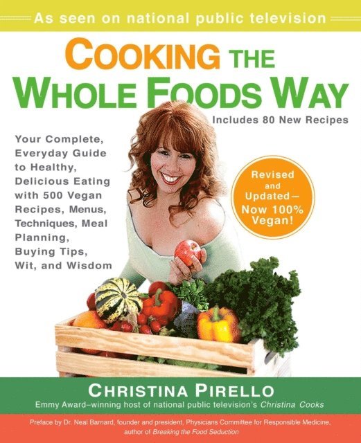 Christina Pirello - Cooking the Whole Foods Way, E-bok