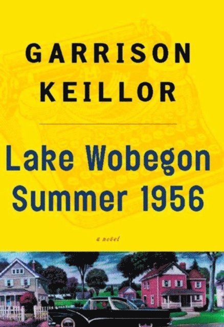 Garrison Keillor - Lake Wobegon Summer 1956, E-bok