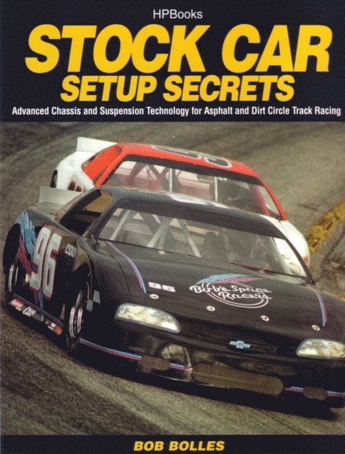 Bob Bolles - Stock Car Setup Secrets HP1401, E-bok
