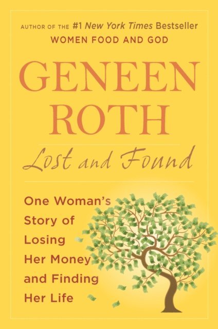 Geneen Roth - Lost and Found, E-bok