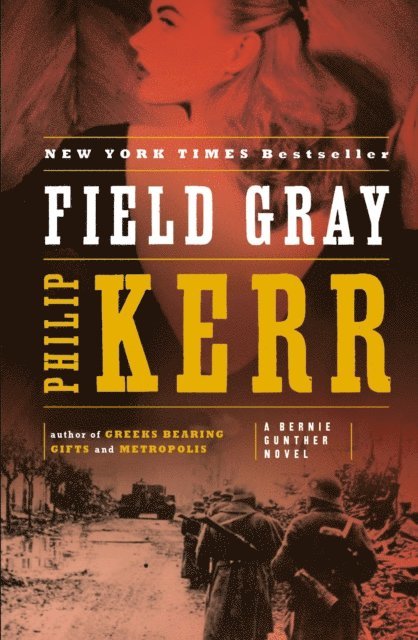 Philip Kerr - Field Gray, E-bok