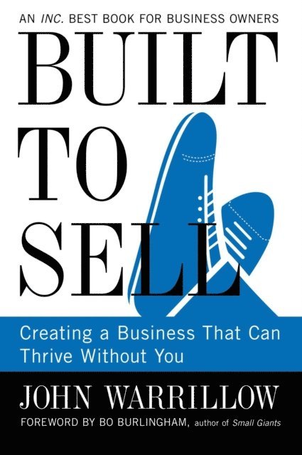 John Warrillow - Built to Sell, E-bok
