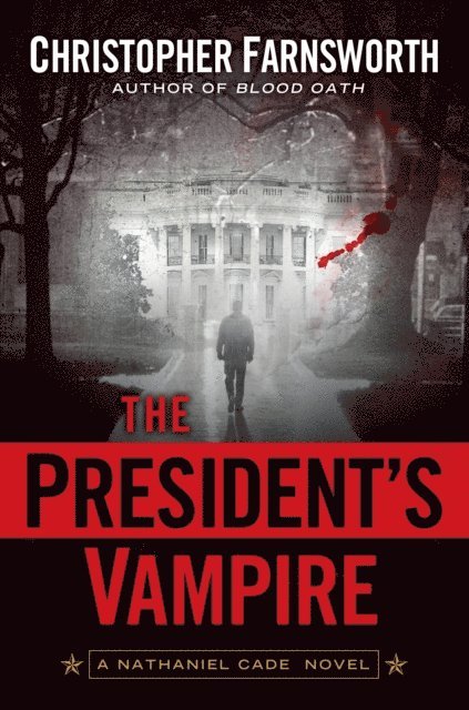 Christopher Farnsworth - President's Vampire, E-bok. Tillgänglighet: Lägg i varukorg