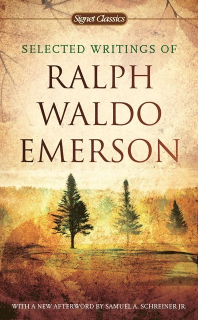 Ralph Waldo Emerson, William H. Gilman - Selected Writings of Ralph Waldo Emerson, E-bok