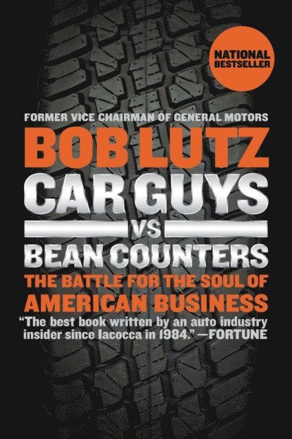 Bob Lutz - Car Guys vs. Bean Counters, E-bok