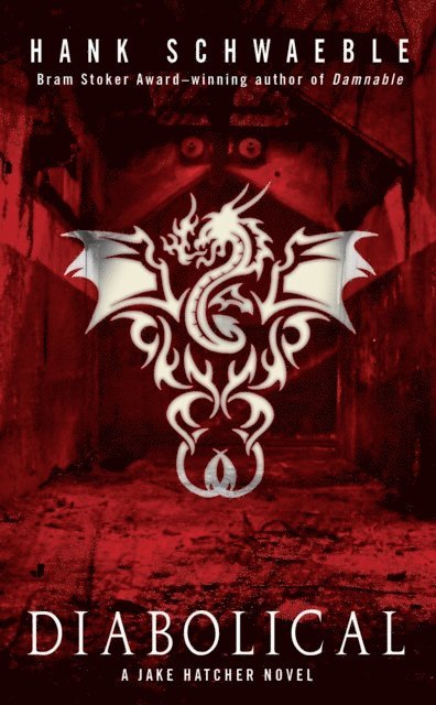 Hank Schwaeble - Diabolical, E-bok