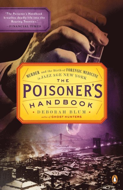 Deborah Blum - Poisoner's Handbook, E-bok