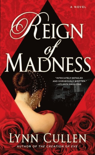 Lynn Cullen - Reign of Madness, E-bok