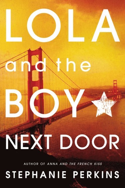 Stephanie Perkins - Lola and the Boy Next Door, E-bok
