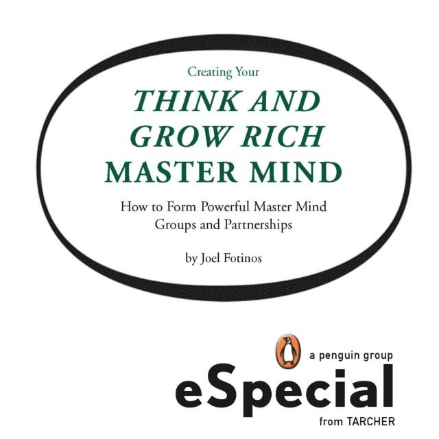 Joel Fotinos - Creating Your Think and Grow Rich Master Mind, E-bok