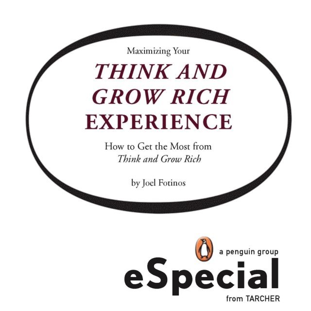Joel Fotinos - Maximizing Your Think and Grow Rich Experience, E-bok