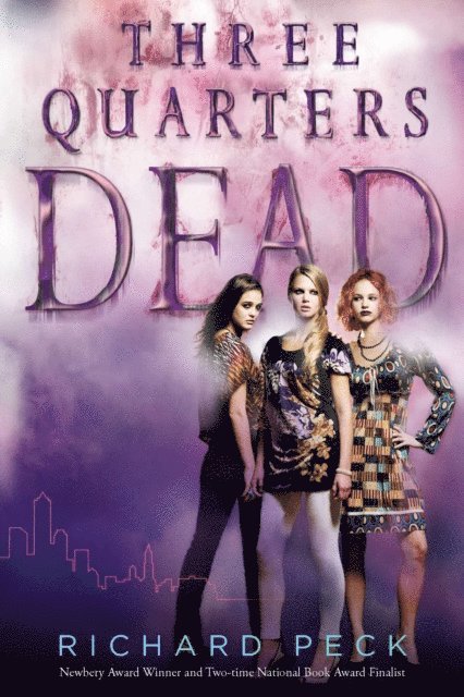 Richard Peck - Three Quarters Dead, E-bok