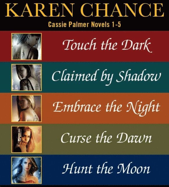 Karen Chance - Cassie Palmer Novels 1-5, E-bok