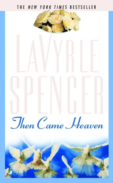 Lavyrle Spencer - Then Came Heaven, E-bok