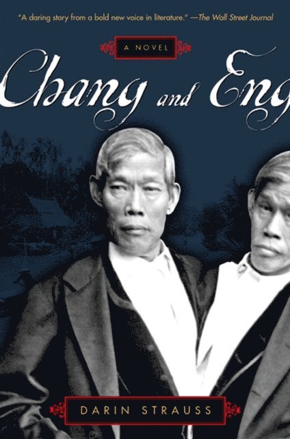 Darin Strauss - Chang and Eng, E-bok