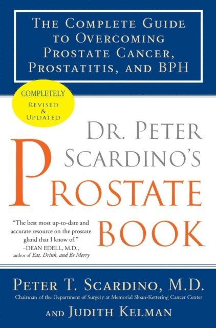 Judith Kelman, Peter T. Scardino M.D. - Dr. Peter Scardino's Prostate Book, Revised Edition, E-bok