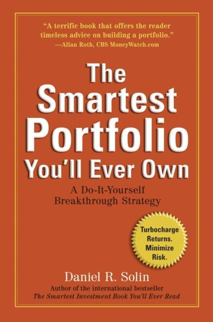 Daniel R. Solin - Smartest Portfolio You'll Ever Own, E-bok. Tillgänglighet: Lägg i varukorg