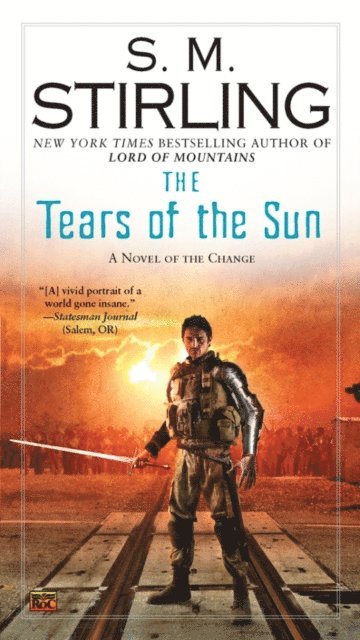 S. M. Stirling - Tears of the Sun, E-bok