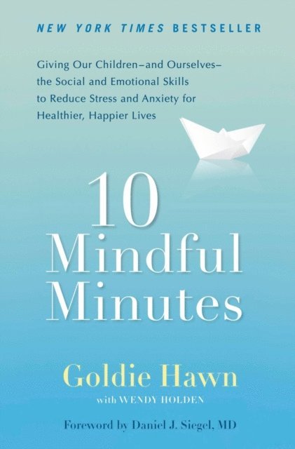 Wendy Holden, Goldie Hawn - 10 Mindful Minutes, E-bok