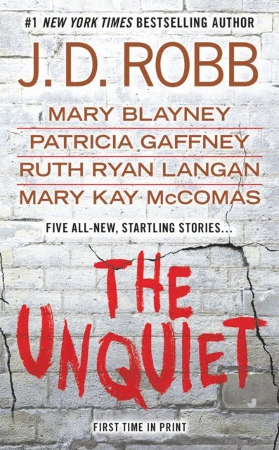 Mary Kay McComas, Ruth Ryan Langan, Patricia Gaffney, Mary Blayney, J. D. Robb - Unquiet, E-bok