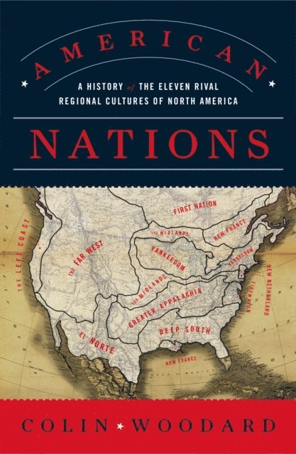 Colin Woodard - American Nations, E-bok