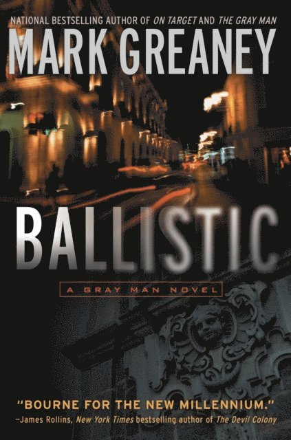 Mark Greaney - Ballistic, E-bok
