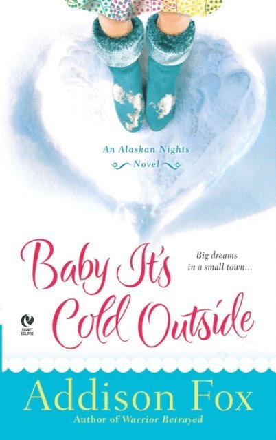 Addison Fox - Baby It's Cold Outside, E-bok