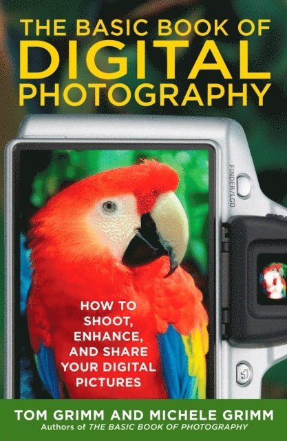 Michele Grimm, Tom Grimm - Basic Book of Digital Photography, E-bok
