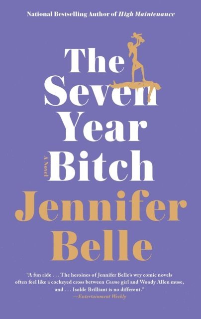 Jennifer Belle - Seven Year Bitch, E-bok