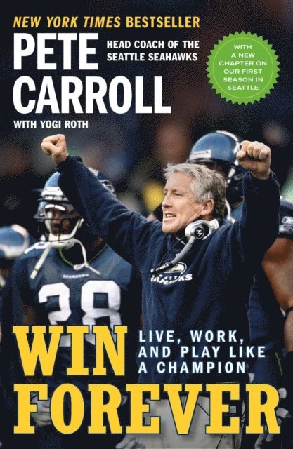 Kristoffer A. Garin, Yogi Roth, Pete Carroll - Win Forever, E-bok