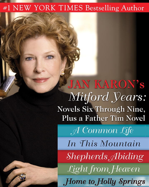 Jan Karon - Jan Karons Mitford Years: Novels Six Through Nine; Plus a Father Tim Novel, E-bok