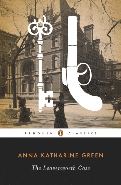 Anna Katharine Green - Leavenworth Case, E-bok