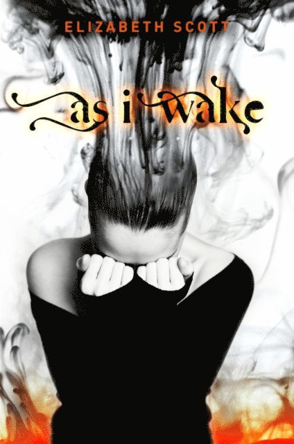 Elizabeth Scott - As I Wake, E-bok