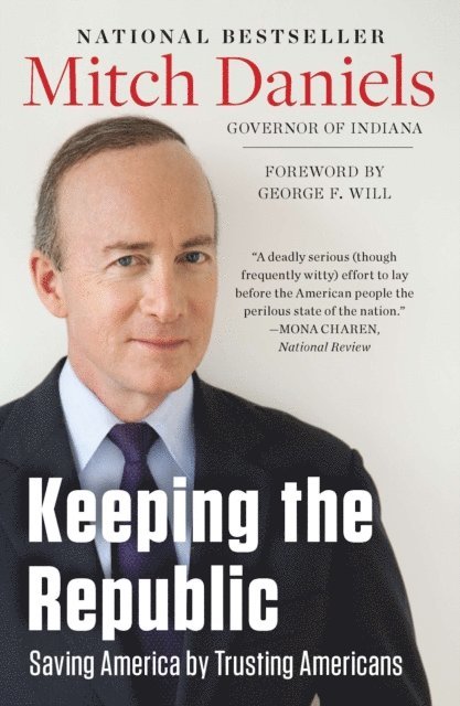 Mitch Daniels - Keeping the Republic, E-bok