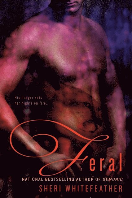 Sheri Whitefeather - Feral, E-bok