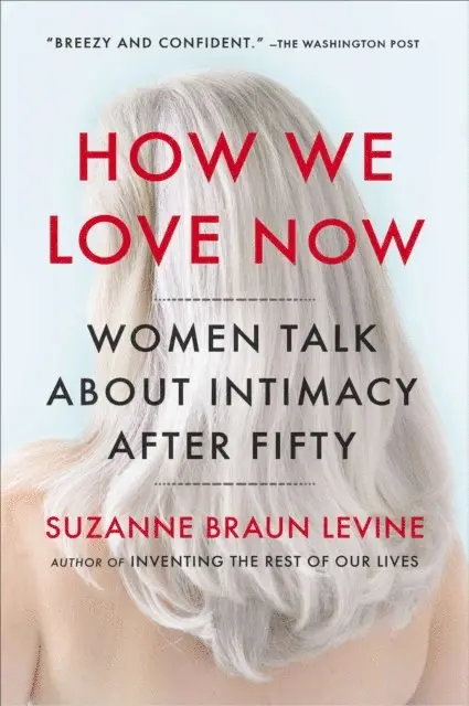 Suzanne Braun Levine - How We Love Now, E-bok. Tillgänglighet: Lägg i varukorg